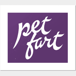 Pet Fart!!! Posters and Art